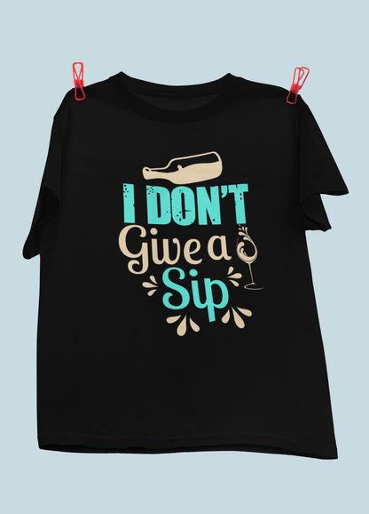 I Don't Give A Sip Design 2