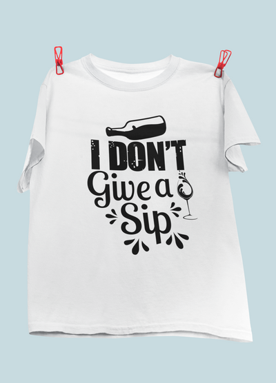 I Don't Give A Sip Design 2