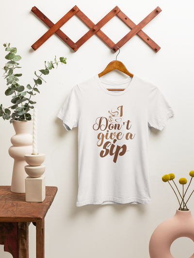 I Don't Give A Sip