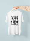Someone I Love Needs A Cure