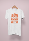 I Love Cold Coffee