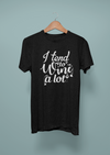 I Tend To Wine A Lot Design 1