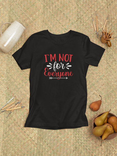 I'm Not For Everyone