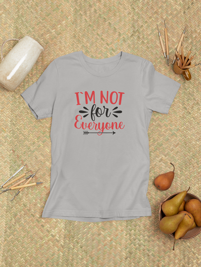 I'm Not For Everyone