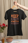 Keep Calm With Coffee Design 3
