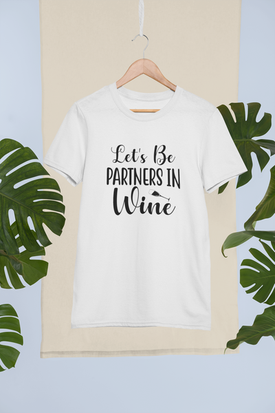 Let's Be Partners In Wine