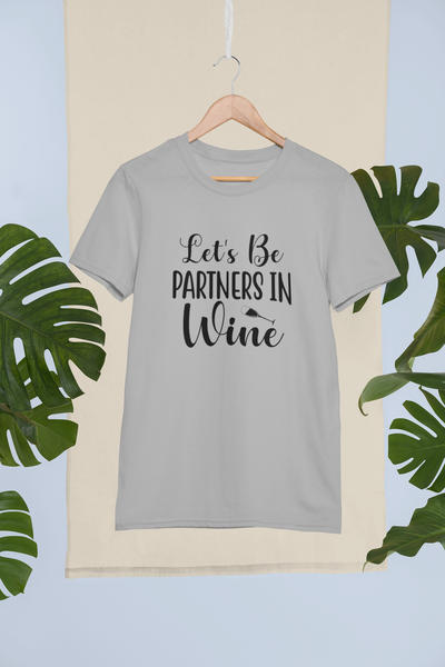 Let's Be Partners In Wine