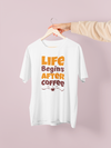 Life Begins After Coffee Design 5