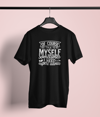 Of course I Talk To Myself