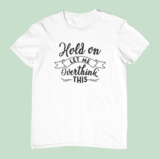 Hold On, Let Me Overthink This Design 2