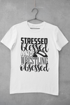 Stressed, Blessed, and Wrestling Obsessed Design 1