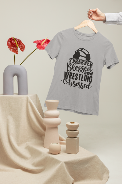 Stressed, Blessed, and Wrestling Obsessed Design 2