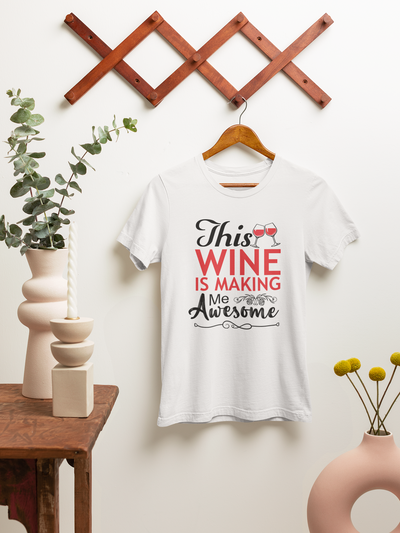 This Wine Is Making Me Awesome Design 1
