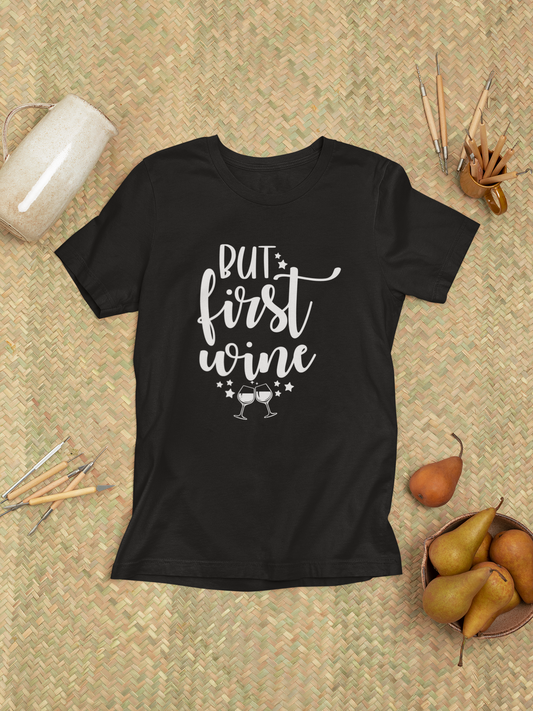 But First, Wine