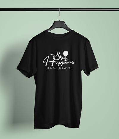 Sip Happens, It's Okay To Wine