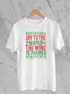 Joy To The World The Wine Is Poured