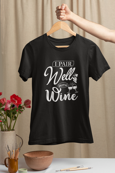 I Pair Well With Wine