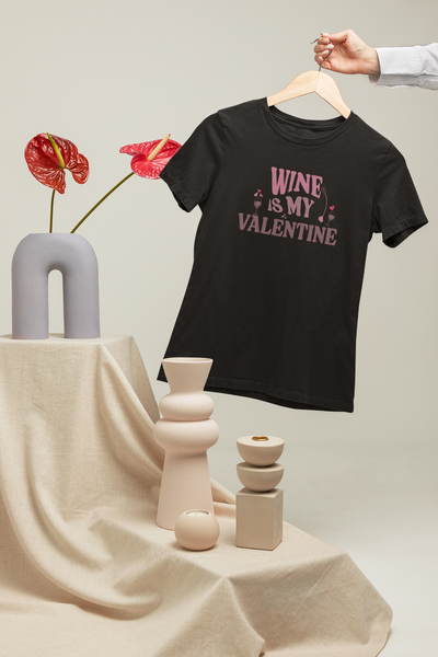 Wine Is My Valentine