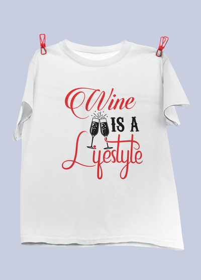 Wine Is A Lifestyle