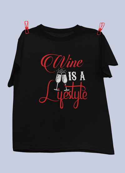 Wine Is A Lifestyle