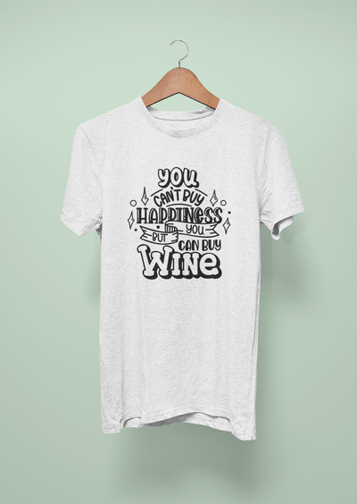 You Can't Buy Happiness But You Can Buy Wine