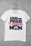 Loud and Proud Wrestling Mom Design 1