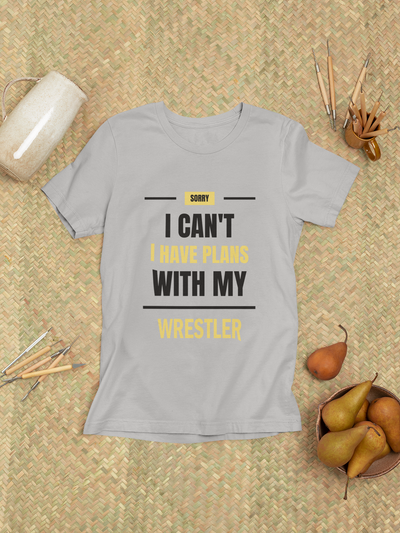 I Can't, I Have Plans With My Wrestler