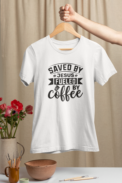 Saved By Jesus, Fueled By Coffee