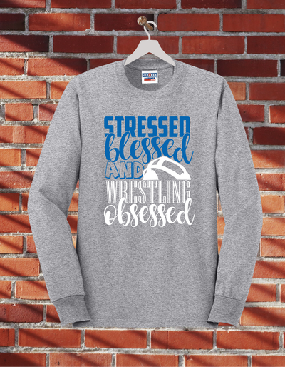 Stressed, Blessed, and Wrestling Obsessed Design 1